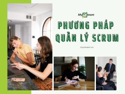 Tìm hiểu về phương pháp quản lý dự án Agile Scrum