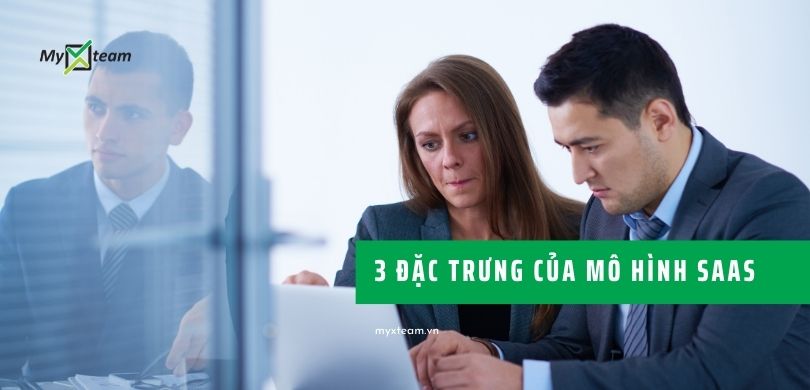 3 đặc trưng của mô hình SAAS