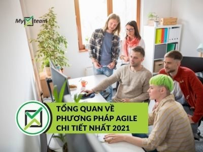 Tổng hợp về phương pháp Agile chi tiết nhất