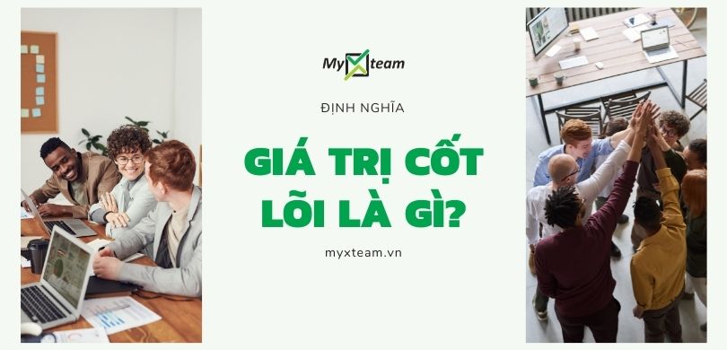 Giá trị cốt lõi của doanh nghiệp là gì?