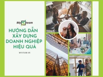 Cách xây dựng doanh nghiệp hiệu quả