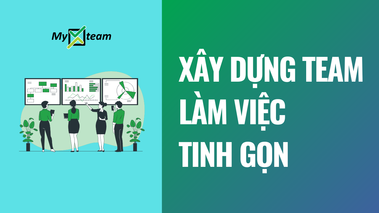 Xây dựng team làm việc tinh gọn